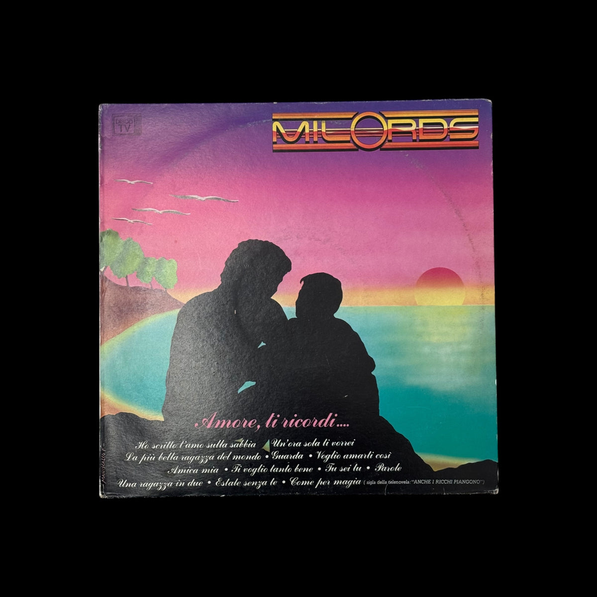Vinile 33 Giri Milords – Amore, Ti Ricordi ... (Andros Music – LP 3306 - 1985)