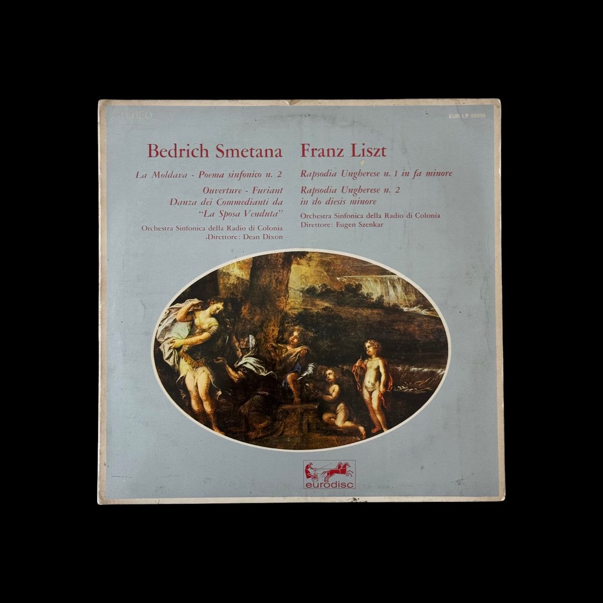 Vinile 33 Giri Bedrich Smetana, Franz Liszt – La Moldava / Rapsodie Ungheresi (Eurodisc - EUR LP 55009)